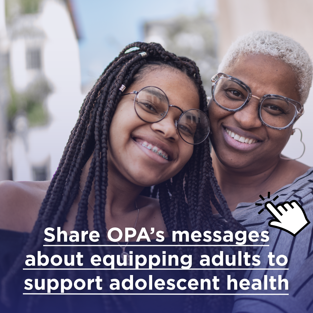 Mother and teen daughter smile while hugging. Share OPA's messages about equipping adults to support adolescent health.