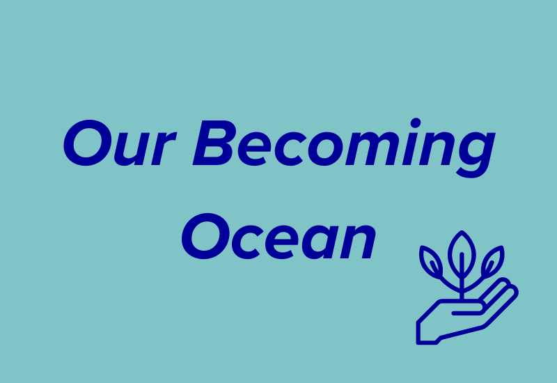 Our Becoming Ocean