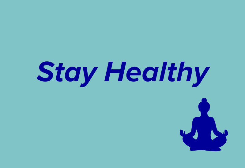 Stay healthy